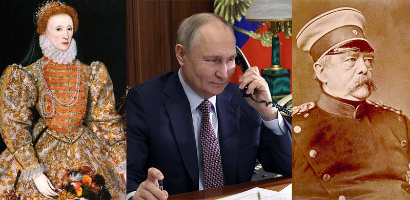 צילום:  לשמאל: אוטו פון ביסמרק, ולדימיר פוטין והמלכה אליזבת' הראשונה / צילומים:  Shutterstock/ א.ס.א.פ קריאייטיב; AP - Mikhail Klimentyev; ויקיפדיה